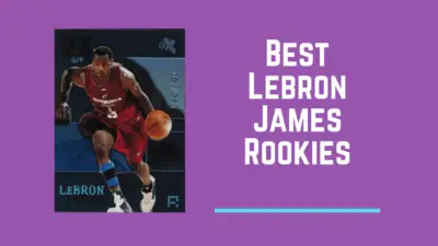 Best Lebron James Rookie Cards