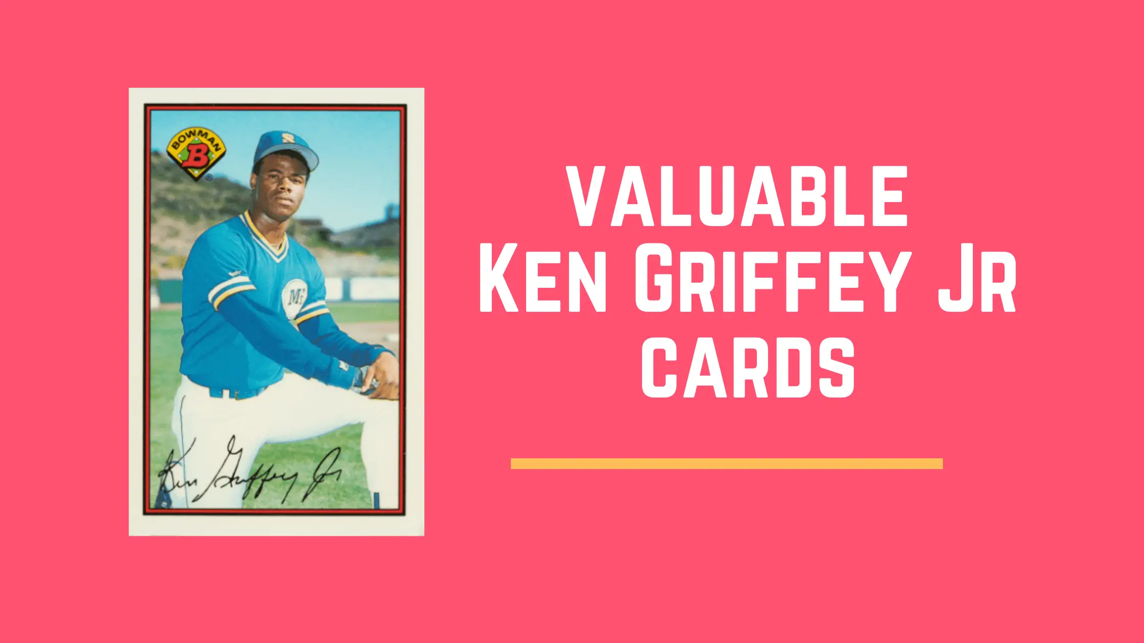 7 Most Valuable Ken Griffey Jr. Cards